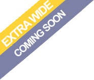 Extra Wide, Coming Soon